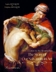 The Story of Our Salvation in Art: From Creation to the Resurrection